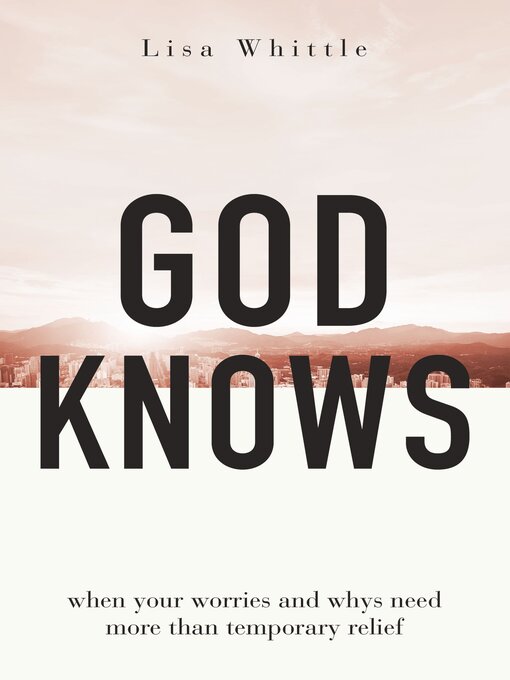 Title details for God Knows by Lisa Whittle - Available